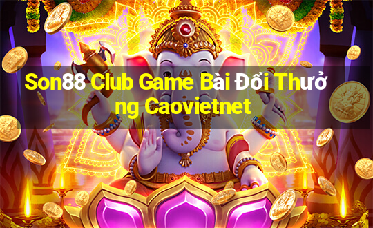 Son88 Club Game Bài Đổi Thưởng Caovietnet