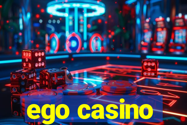 ego casino