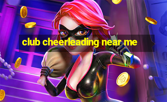 club cheerleading near me