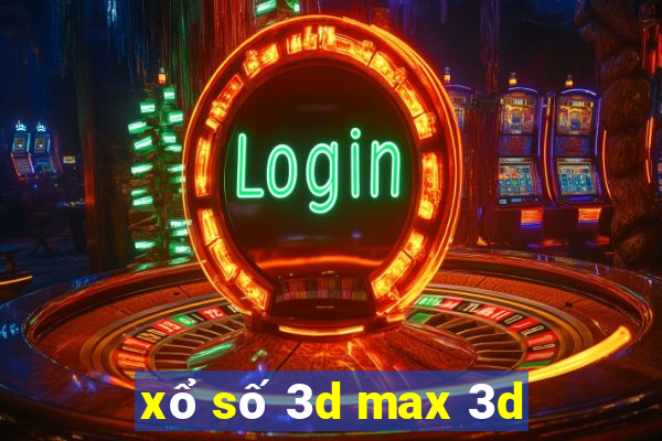 xổ số 3d max 3d