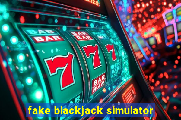 fake blackjack simulator