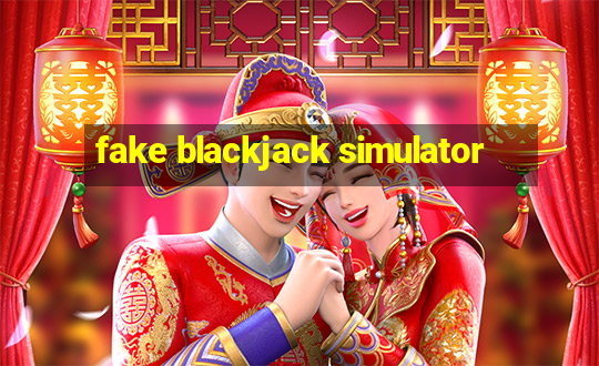 fake blackjack simulator