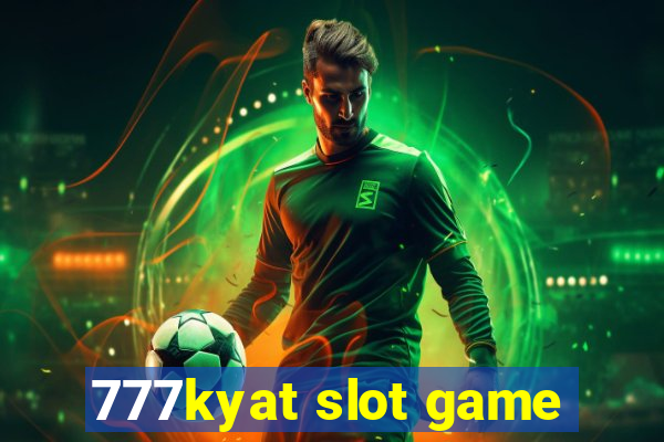 777kyat slot game