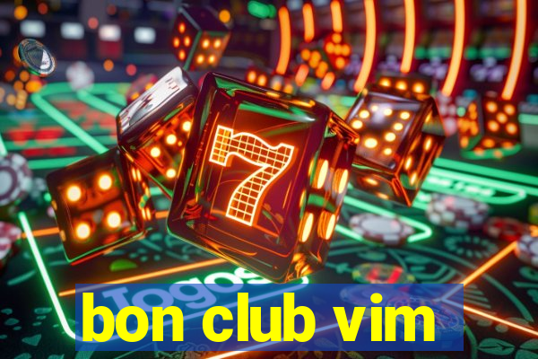 bon club vim