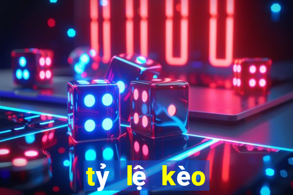 tỷ lệ kèo tỷ lệ kèo cá cược