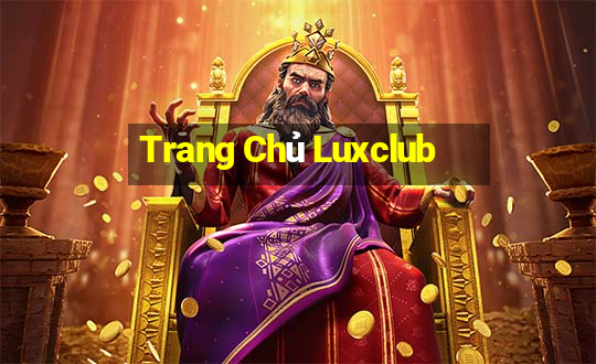 Trang Chủ Luxclub