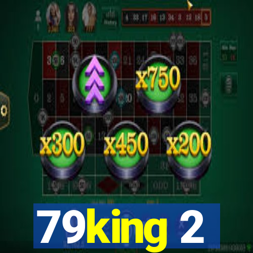 79king 2