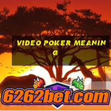 video poker meaning