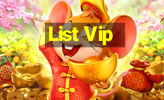 List Vip