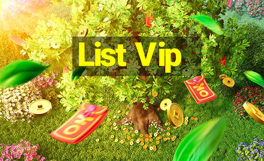 List Vip