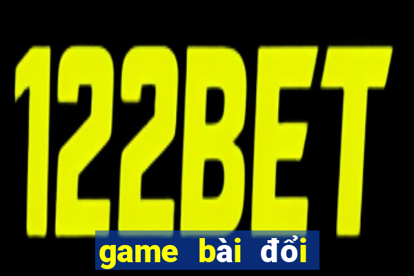 game bài đổi thưởng cho ip