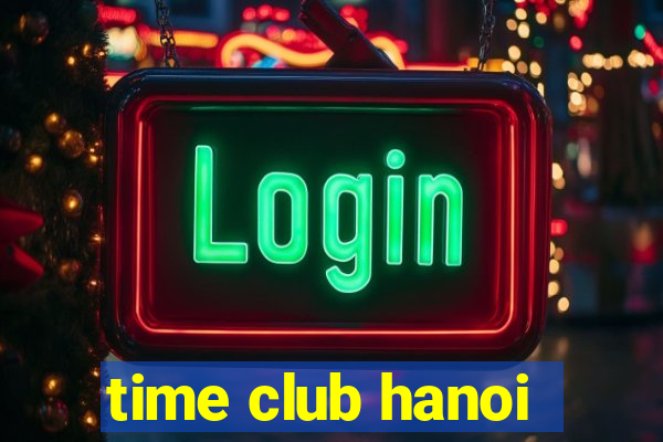 time club hanoi