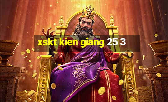 xskt kien giang 25 3