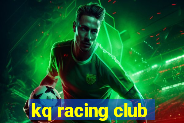 kq racing club