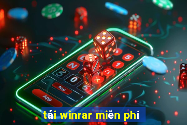 tải winrar miễn phí