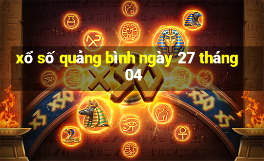 xổ số quảng bình ngày 27 tháng 04