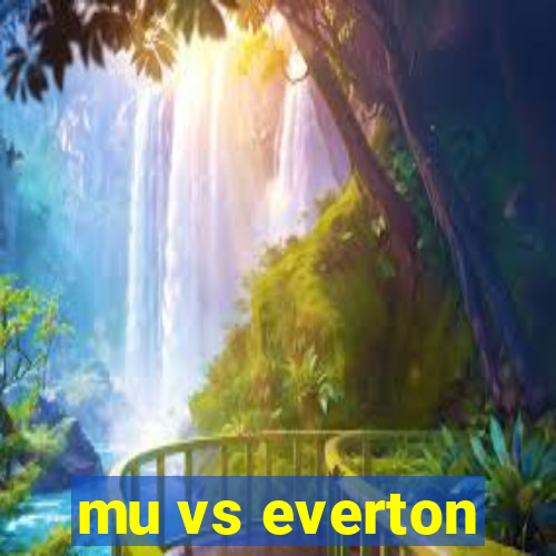 mu vs everton