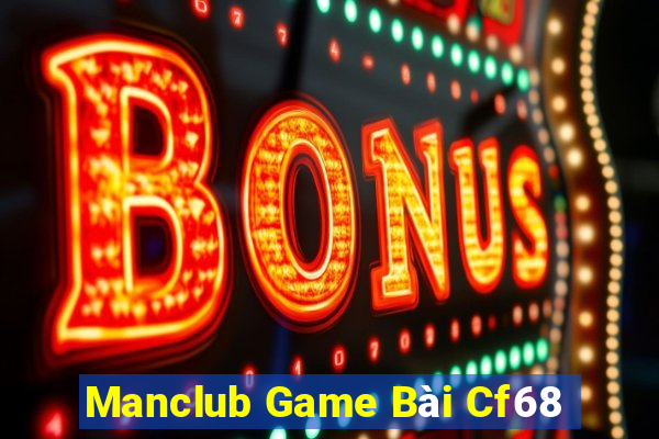 Manclub Game Bài Cf68