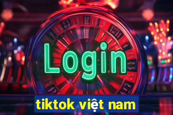 tiktok việt nam