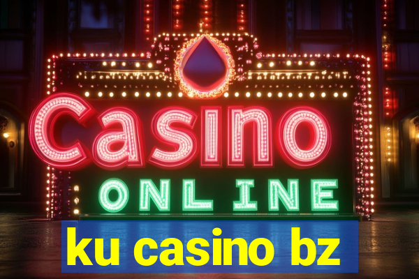 ku casino bz