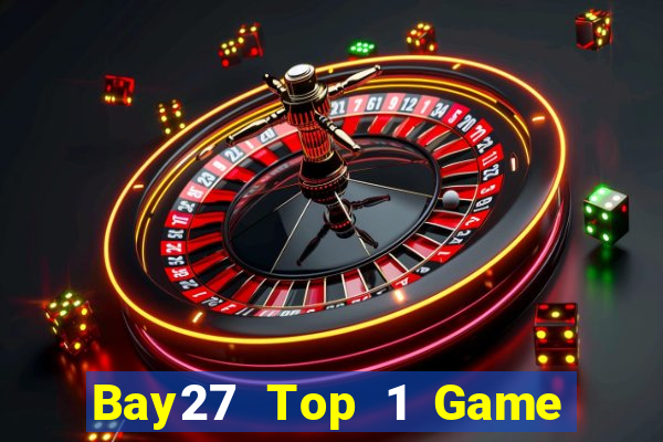 Bay27 Top 1 Game Bài Đổi Thưởng Uy Tín