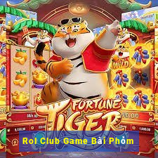 Rol Club Game Bài Phỏm