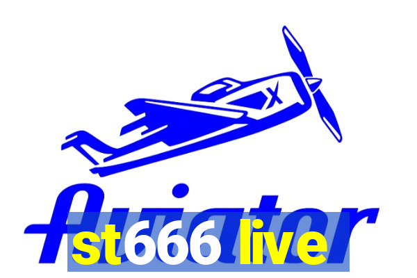 st666 live