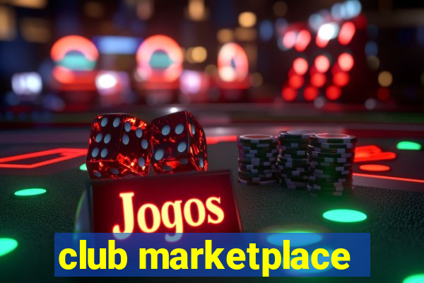 club marketplace