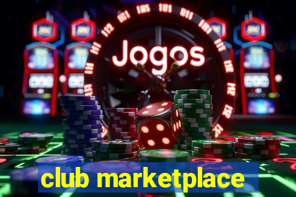 club marketplace