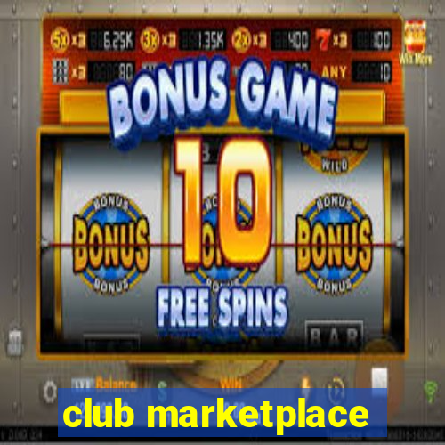 club marketplace