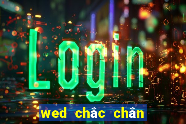 wed chắc chắn giành chiến thắng