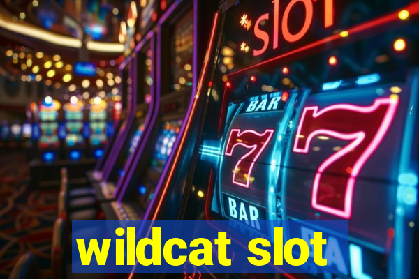 wildcat slot