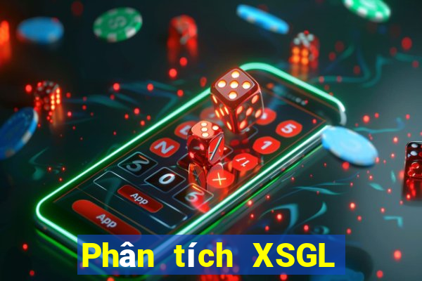 Phân tích XSGL ngày thứ sáu