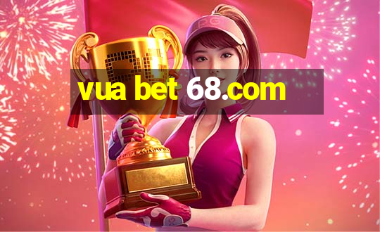 vua bet 68.com