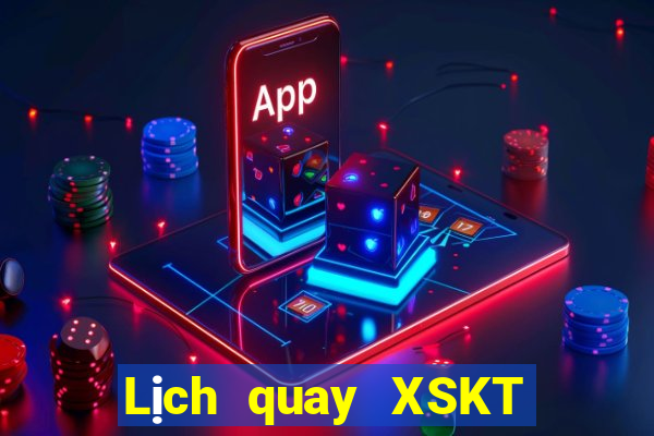 Lịch quay XSKT ngày 31