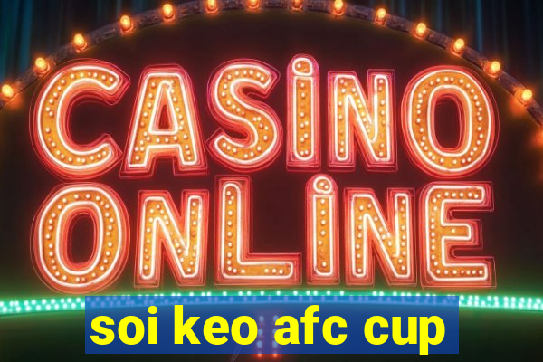 soi keo afc cup