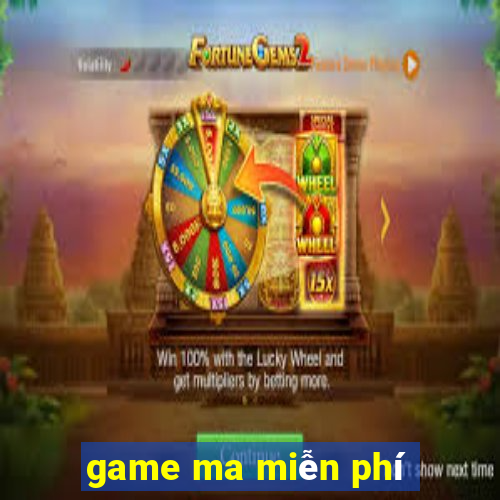 game ma miễn phí