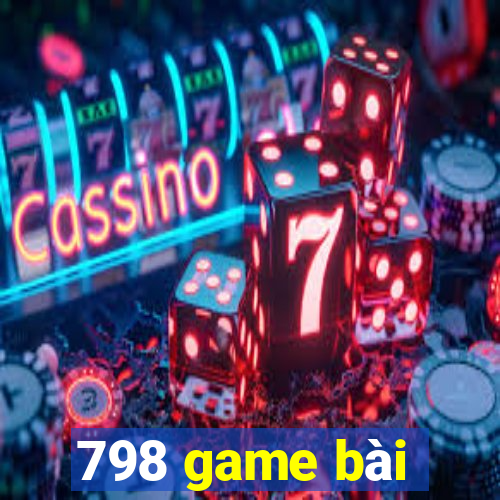 798 game bài