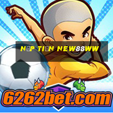 Nạp Tiền New88ww