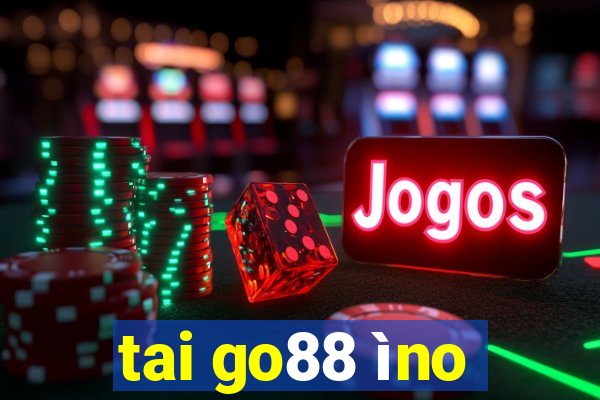 tai go88 ìno