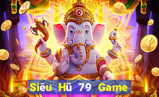 Siêu Hũ 79 Game Bài Twin