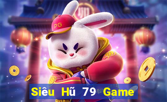 Siêu Hũ 79 Game Bài Twin