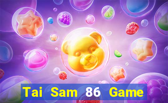 Tai Sam 86 Game Bài 6 Lá