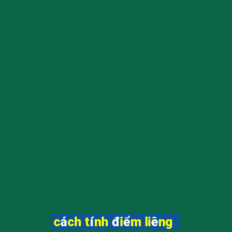 cách tính điểm liêng