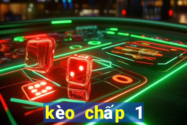 kèo chấp 1 trái 1 4 là sao