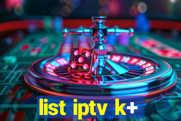 list iptv k+