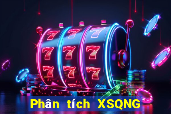 Phân tích XSQNG ngày 12