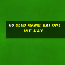 66 Clud Game Bài Online Hay