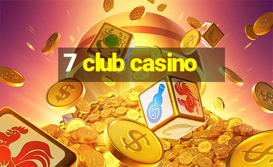 7 club casino