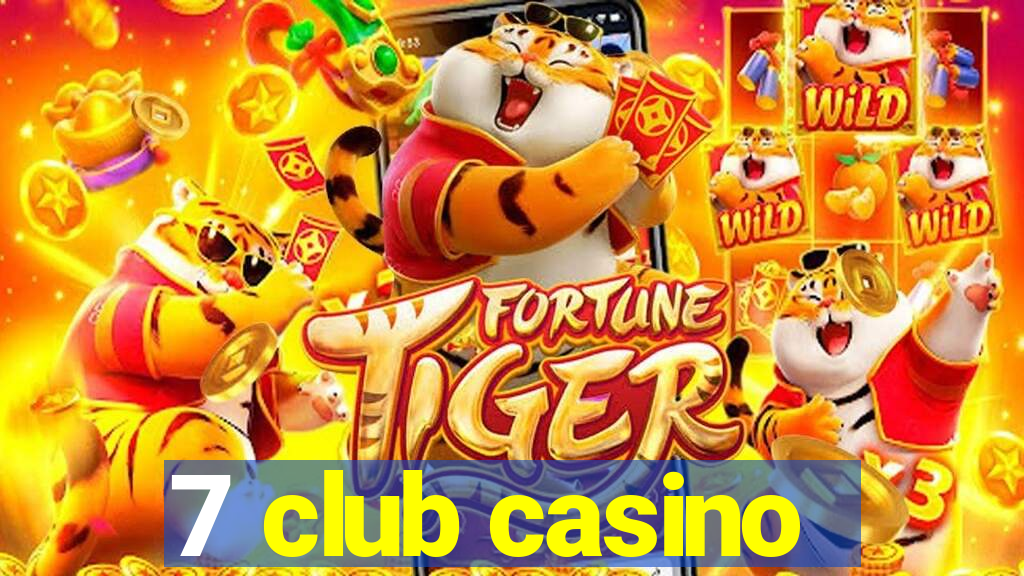 7 club casino